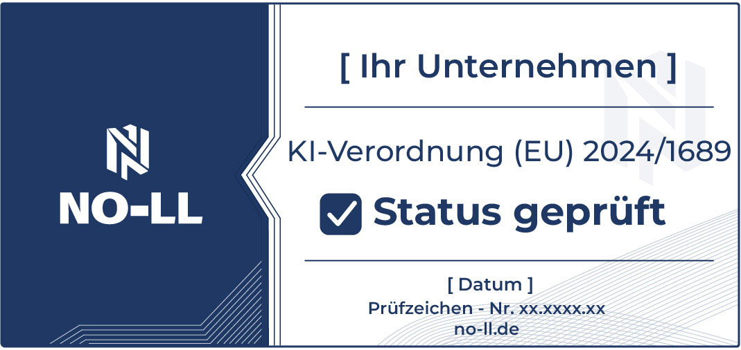 NO‑LL Unternehmens-Prüfzeichen – Status geprüft, KI-Verordnung (EU) 2024/1689